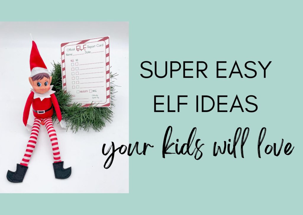 super easy elf ideas