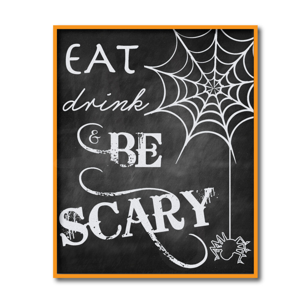 Eat Drink and Be Scary Sign on white background