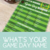 what's your game day name