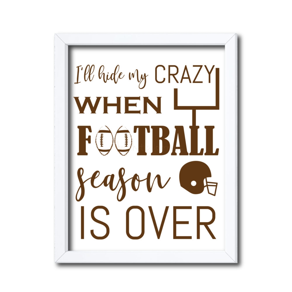 Hide My Crazy Football Sign
