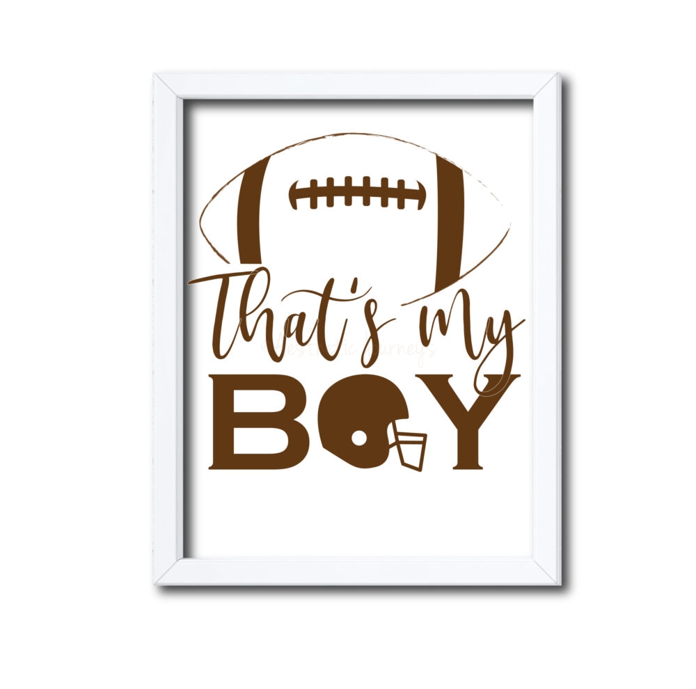 That's My Boy Football Sign