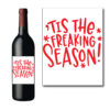 printable Wine Bottle Label with tis the freaking season on white background