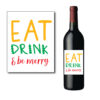 Eat Drink and Be Merry Bottle Label on white background